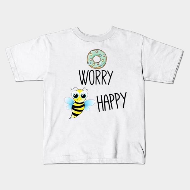 Donut worry bee happy Kids T-Shirt by Bernesemountaindogstuff